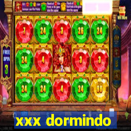 xxx dormindo